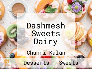 Dashmesh Sweets Dairy
