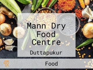 Mann Dry Food Centre