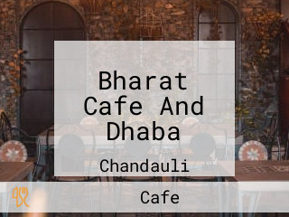 Bharat Cafe And Dhaba