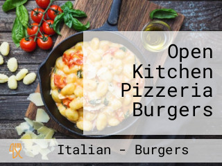 Open Kitchen Pizzeria Burgers