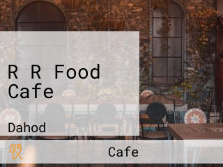 R R Food Cafe