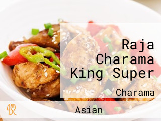 Raja Charama King Super