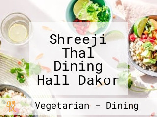 Shreeji Thal Dining Hall Dakor Best Gujarati Dining Hall