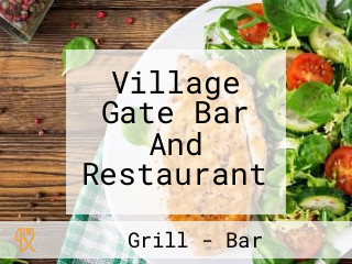 Village Gate Bar And Restaurant