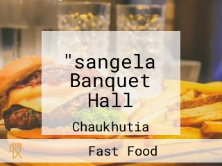 "sangela Banquet Hall