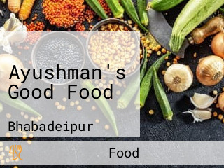 Ayushman's Good Food