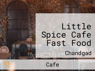 Little Spice Cafe Fast Food