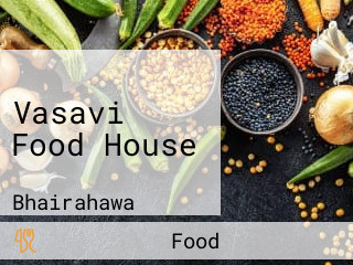 Vasavi Food House