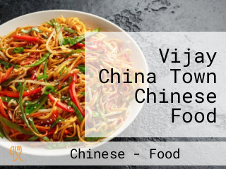 Vijay China Town Chinese Food Karelibagh Wale