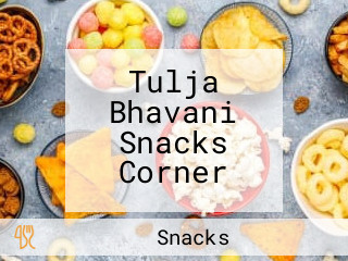 Tulja Bhavani Snacks Corner