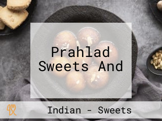 Prahlad Sweets And