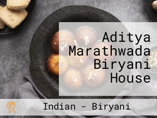 Aditya Marathwada Biryani House