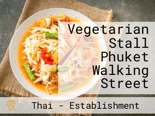 Vegetarian Stall Phuket Walking Street