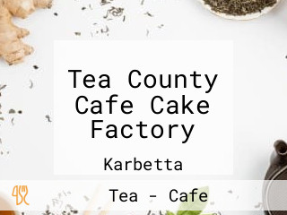 Tea County Cafe Cake Factory