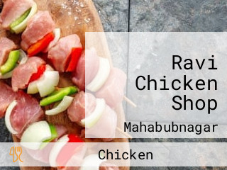 Ravi Chicken Shop