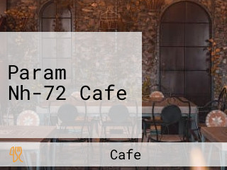 Param Nh-72 Cafe