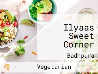 Ilyaas Sweet Corner