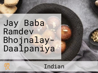 Jay Baba Ramdev Bhojnalay- Daalpaniya