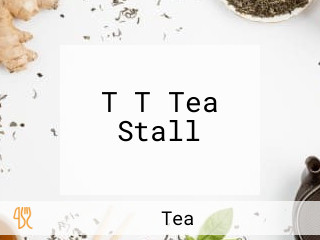 T T Tea Stall