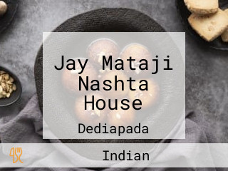 Jay Mataji Nashta House