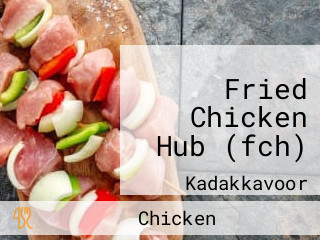 Fried Chicken Hub (fch)