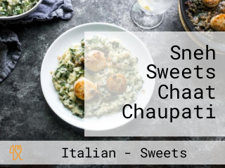 Sneh Sweets Chaat Chaupati