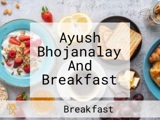 Ayush Bhojanalay And Breakfast