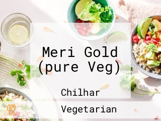 Meri Gold (pure Veg)