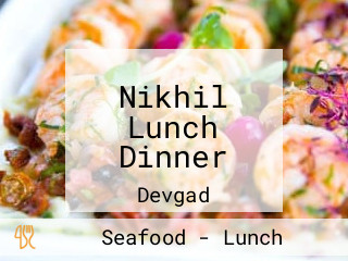 Nikhil Lunch Dinner