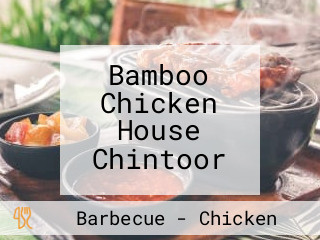 Bamboo Chicken House Chintoor