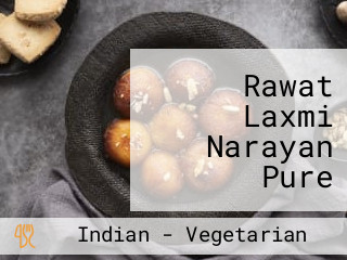 Rawat Laxmi Narayan Pure Vegetarian Bhojnalaya