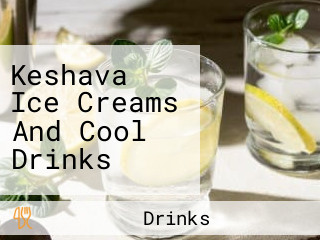 Keshava Ice Creams And Cool Drinks