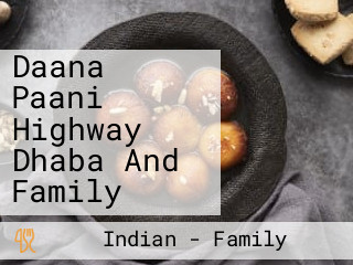Daana Paani Highway Dhaba And Family