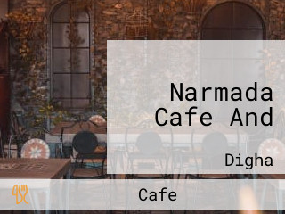Narmada Cafe And
