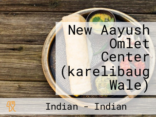 New Aayush Omlet Center (karelibaug Wale)