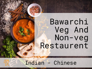 Bawarchi Veg And Non-veg Restaurent