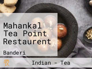 Mahankal Tea Point Restaurent