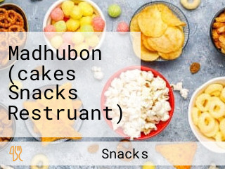 Madhubon (cakes Snacks Restruant)