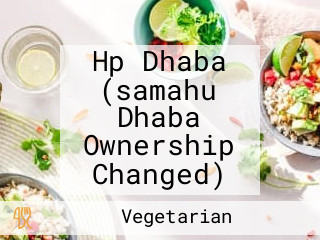 Hp Dhaba (samahu Dhaba Ownership Changed)