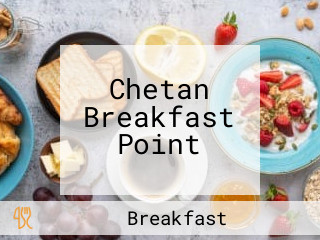 Chetan Breakfast Point