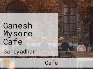 Ganesh Mysore Cafe