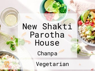 New Shakti Parotha House