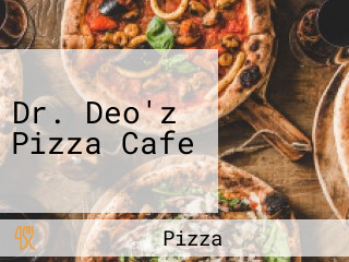 Dr. Deo'z Pizza Cafe