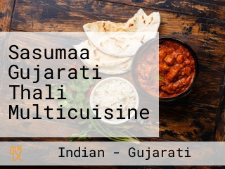 Sasumaa Gujarati Thali Multicuisine