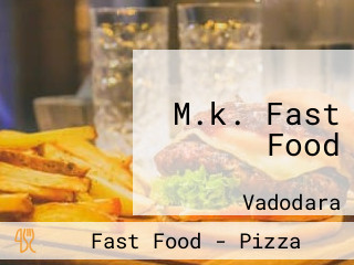 M.k. Fast Food