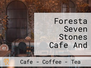 Foresta Seven Stones Cafe And