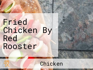 Fried Chicken By Red Rooster