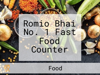 Romio Bhai No. 1 Fast Food Counter