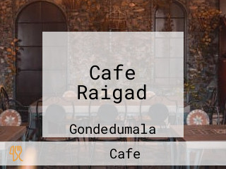 Cafe Raigad