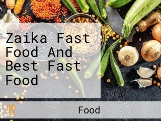 Zaika Fast Food And Best Fast Food